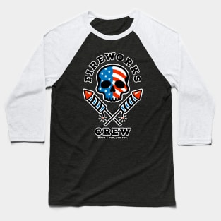 When I run you run - Fireworks Crew - USA Flag Skull design for July 4th Party Baseball T-Shirt